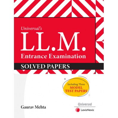 Universal's LL.M. Entrance Examination: Solved Papers - Edition 2025 Universal's LL.M. Entrance Examination: Solved Papers - Edition 2025