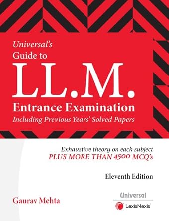 Universal's Guide to LL.M. Entrance Examination - 11th Edition 2025 Universal's Guide to LL.M. Entrance Examination - 11th Edition 2025