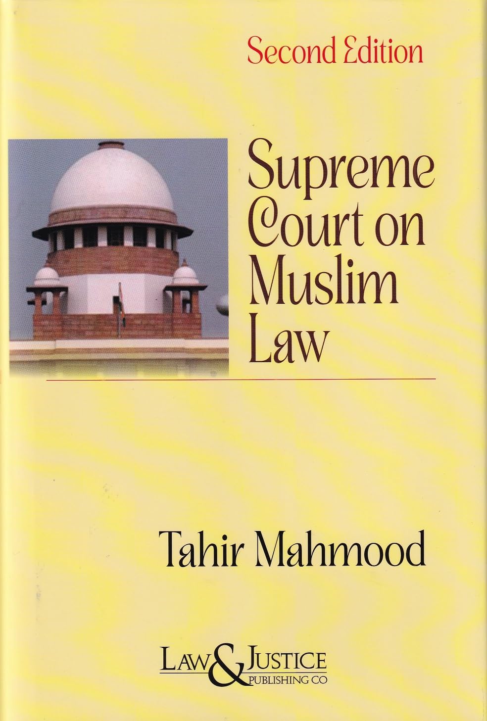 Law&Justice Supreme Court on Muslim Law - 2nd Edition 2025 Law&Justice Supreme Court on Muslim Law - 2nd Edition 2025