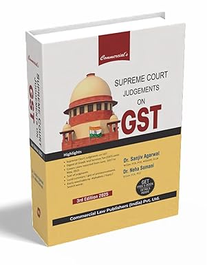 Commercial's Supreme Court Judgements on GST - 3rd Edition 2025 Commercial's Supreme Court Judgements on GST - 3rd Edition 2025