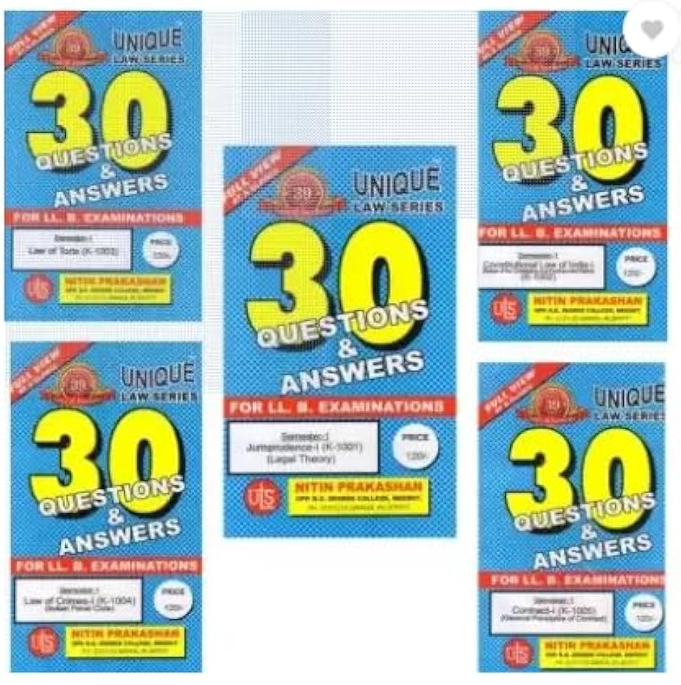 Unique’s, 30 Q & A For LL.B. Examinations Semester-1 (English) ( Jurisprudence-1 K-1001, Constitutional Law Of India-1 K-1002, Low Of Torts K-1003, Law of Crimes K-1004, Contract-1K-1005) Unique’s, 30 Q & A For LL.B. Examinations Semester-1 (English) ( Jurisprudence-1 K-1001, Constitutional Law Of India-1 K-1002, Low Of Torts K-1003, Law of Crimes K-1004, Contract-1K-1005)