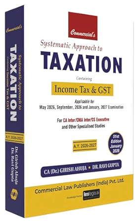 Commercial's Systematic Approach to Taxation Containing Income ( TAX & GST ) Applicable for May2026 to Jan 2027 - 51st Edition 2026 Commercial's Systematic Approach to Taxation Containing Income ( TAX & GST ) Applicable for May2026 to Jan 2027 - 51st Edition 2026
