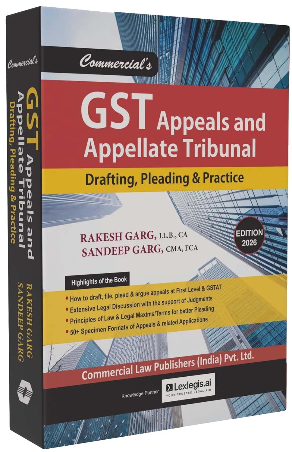 Commercial's GST Appeals and Appellate Tribunal – Drafting, Pleading & Practice - 1st Edition 2026 Commercial's GST Appeals and Appellate Tribunal – Drafting, Pleading & Practice - 1st Edition 2026