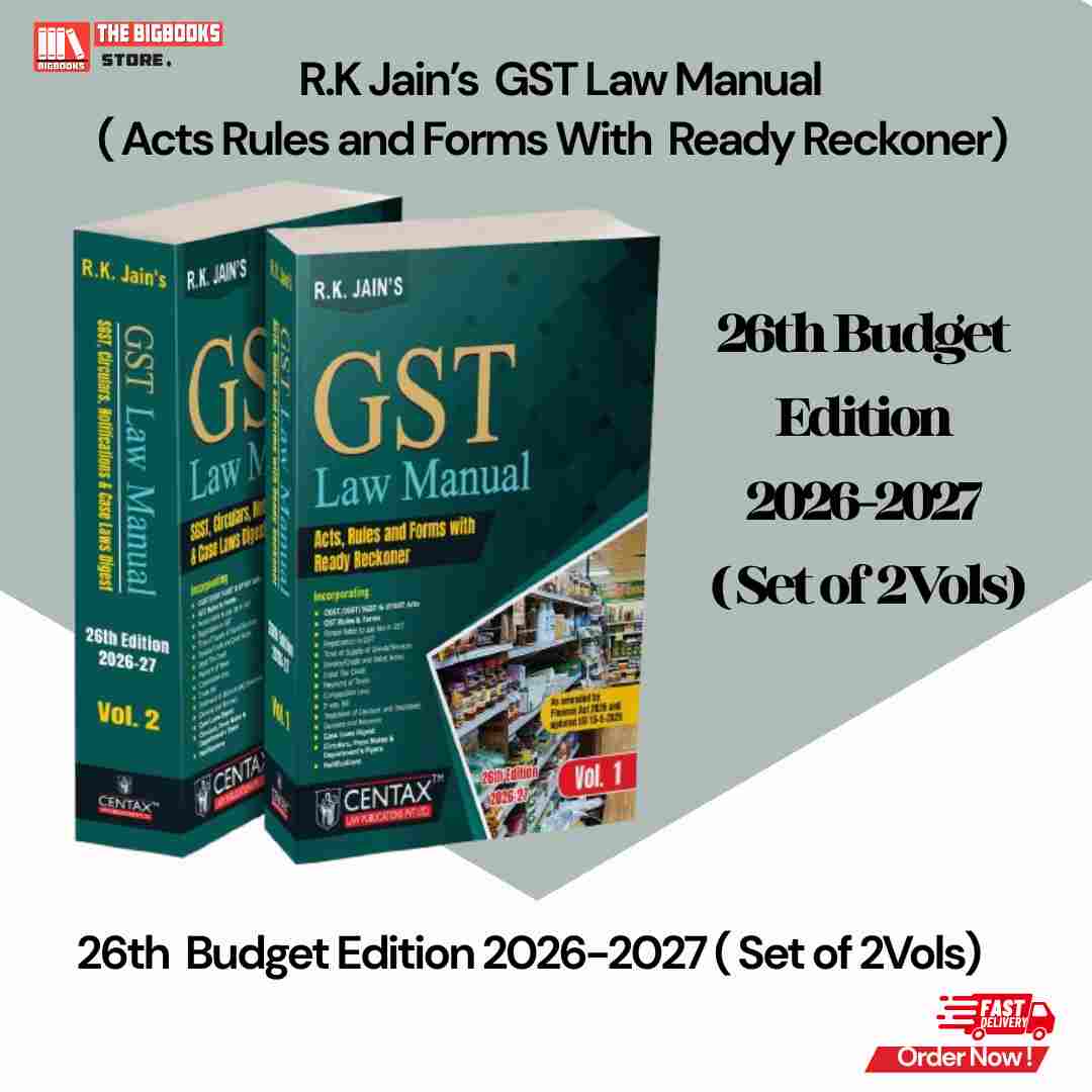R.K Jain’s GST Law Manual( Acts Rules and Forms With Ready Reckoner)( Set of 2Vols) 26th Budget Edition 2026-27 R.K Jain’s GST Law Manual( Acts Rules and Forms With Ready Reckoner)( Set of 2Vols) 26th Budget Edition 2026-27