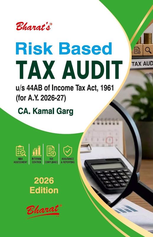 Bharat's Risk Based Tax Audit u/s 44AB of Income tax act, 1961 - Edition 2026 Bharat's Risk Based Tax Audit u/s 44AB of Income tax act, 1961 - Edition 2026